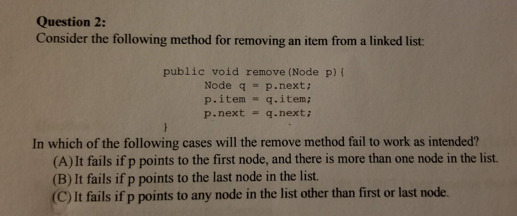 Java Question: Question 2: Consider the following method for removing an item