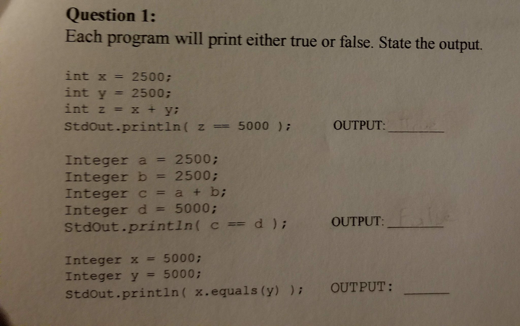 Java Question: Question 1: Each program will print either true or false.