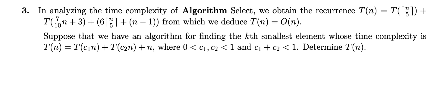  In analyzing the time complexity of Algorithm Select, we obtain the