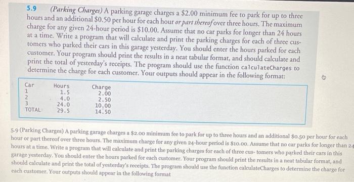 plz help c programno float function. 5.9 (Parking Charges) A parking garage
