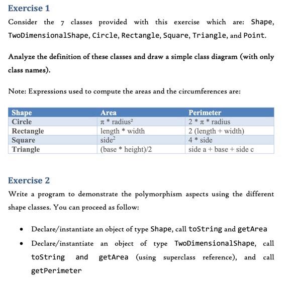  my homework please use JAVA Exercise 1 Consider the 7 classes