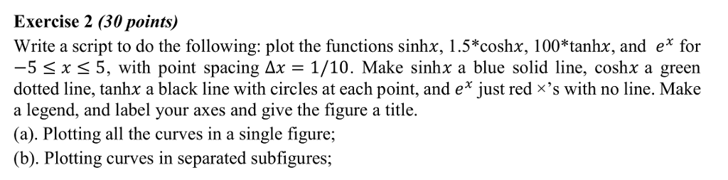 using matlab. Exercise 2 (30 points) Write a script to do the