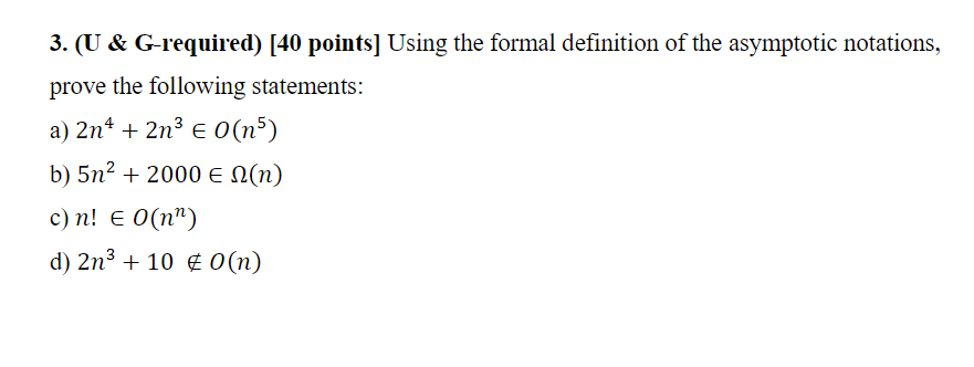  3. (U & G-required) [40 points] Using the formal definition of
