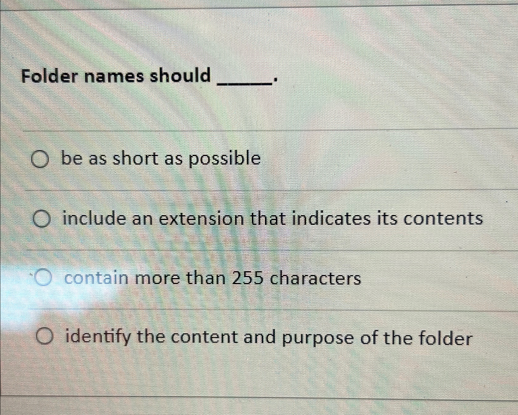  Folder names should be as short as possible include an extension