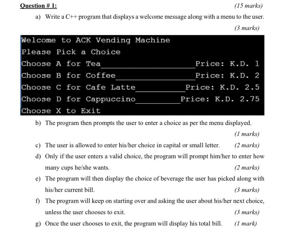  Question #1: (15 marks) a) Write a C++ program that displays