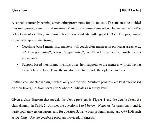 C++ QUESTION PLEASE ANSWER ASAP Question [100 Marks A school is currently
