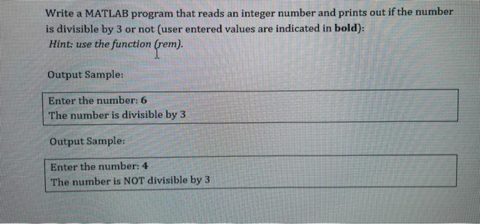  Write a MATLAB program that reads an integer number and prints