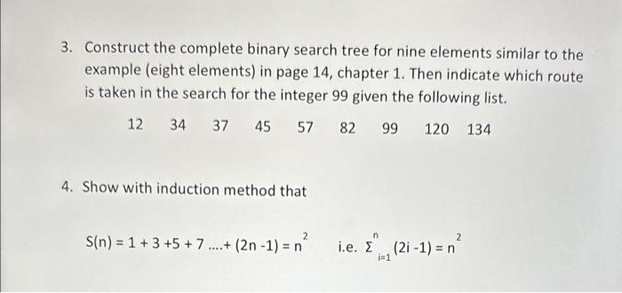 please help with questions 3&4 3. Construct the complete binary search tree