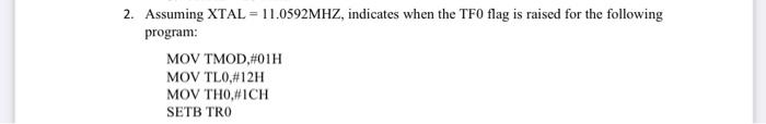 micro 8051 please solve Q in clear hand write 2. Assuming XTAL