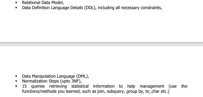 MODEL, DATA DEFINITION LANGUAGE, DATA MANIPULATION LANGUAGE, NORMILIZATION STEPS (3NF) AND 15