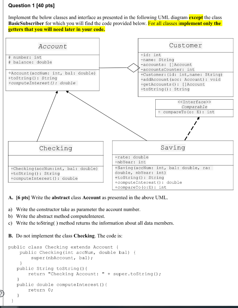  Question 1 [40 pts] Implement the below classes and interface as