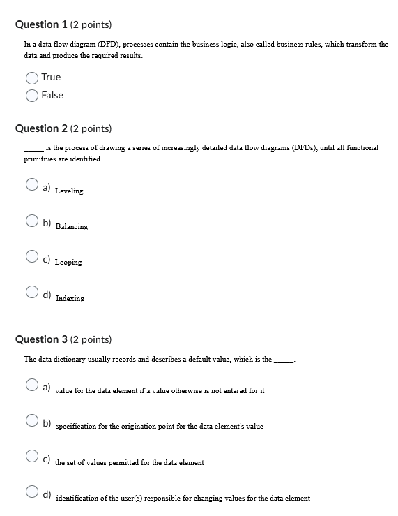 System analysis In a data flow diagram (DFD), processes contain the business