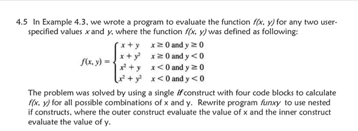  4.5 In Example 4.3, we wrote a program to evaluate the