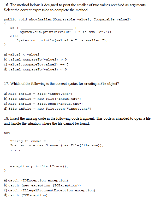 16. The method below is designed to print the smaller of