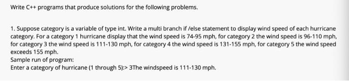  Write C++ programs that produce solutions for the following problems. 1.