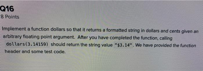 In the space below, copy the code below and complete the function