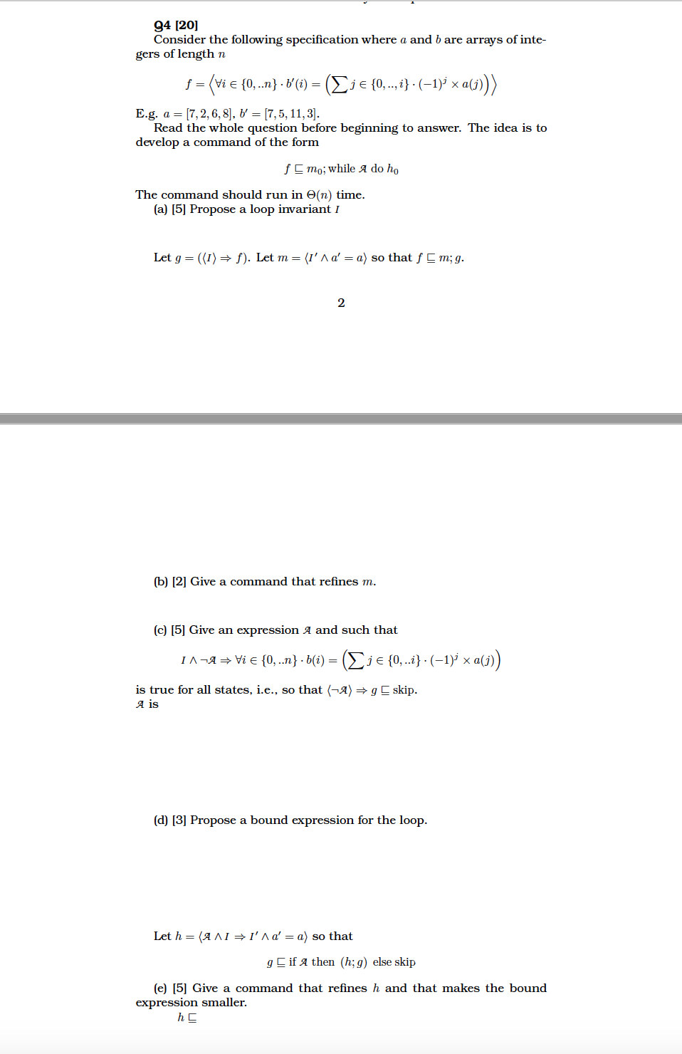  Q4[20] Consider the following specification where a and b are arrays