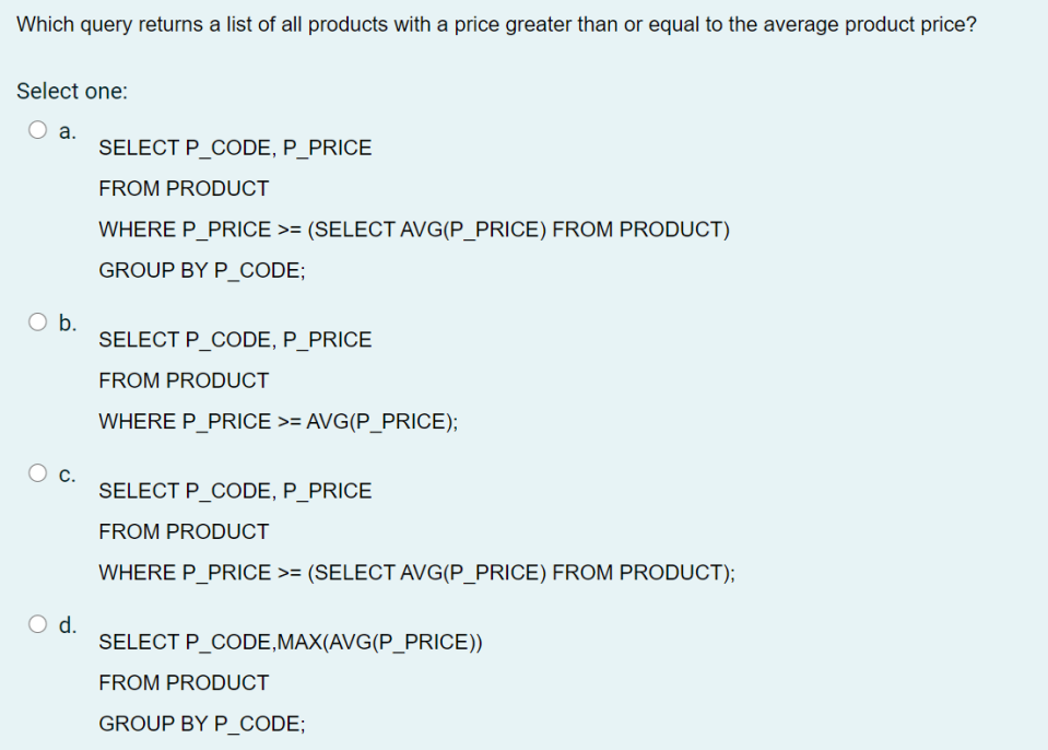 alias C. operator O d. subquery If a subquery returns list of