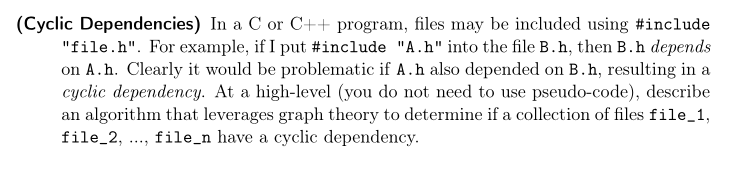  (Cyclic Dependencies) In a C or C++ program, files miay be
