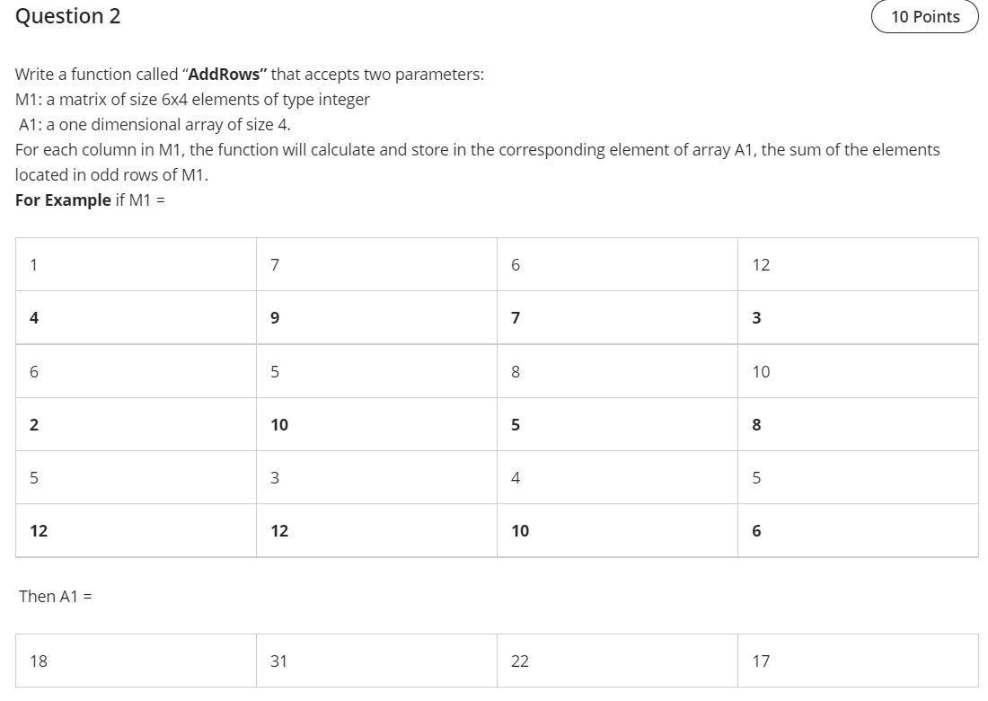 solve using c++ Question 2 10 Points Write a function called "AddRows"