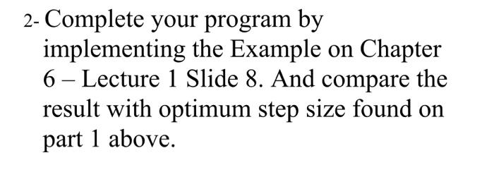  2- Complete your program by implementing the Example on Chapter 6