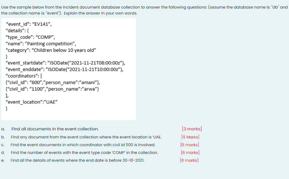  Use the sample below from the incident document database collection to