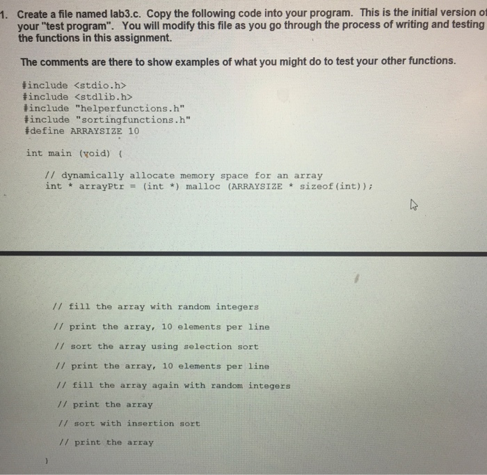 C programming problem 1. Create a file named lab3.c. Copy the