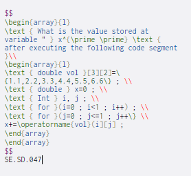 $$ \begin{array}{1} \text { What is the value stored at variable