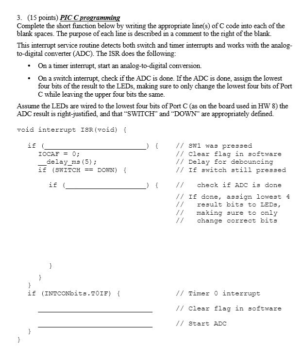  3. (15 points) PIC C programming Complete the short function below