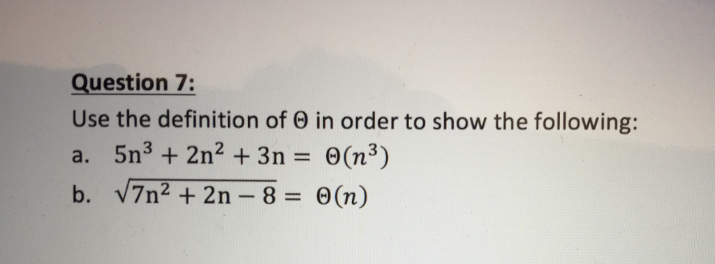 Please help solve this question: Question 7: Use the definition of ?