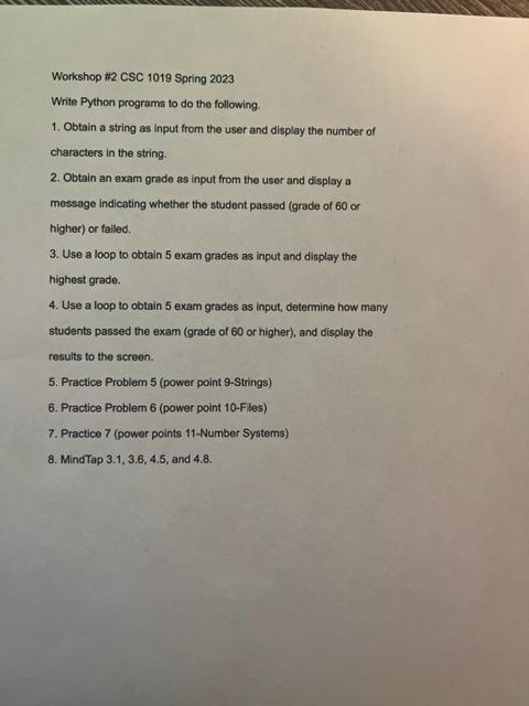  Workshop *2 CSC 1019 Spring 2023 Write Python programs to do