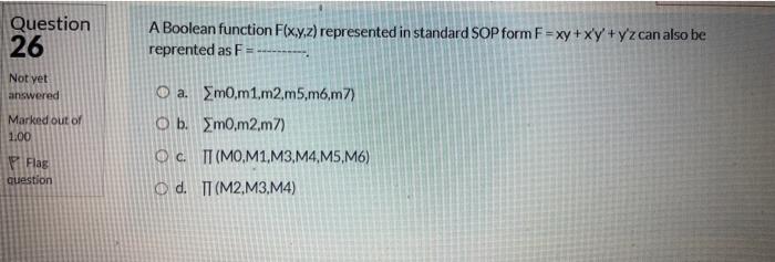  Question 26 A Boolean function Fixy.z) represented in standard SOP form
