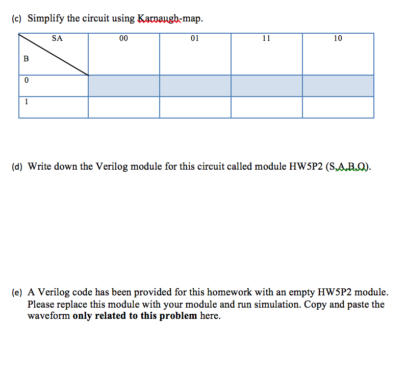 A, B, S as input, and output one bit O as output.