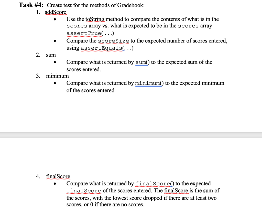 . java (provided). Gradebook has two attributes: an array of int called