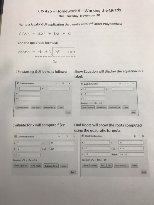  Java programming CIS 425-Homework 8 -Working the Quads Due: Tuesday, November