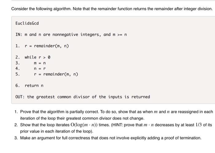  Consider the following algorithm. Note that the remainder function returns the