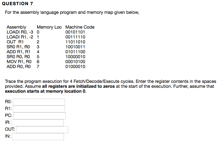  QUESTION 7 For the assembly language program and memory map given