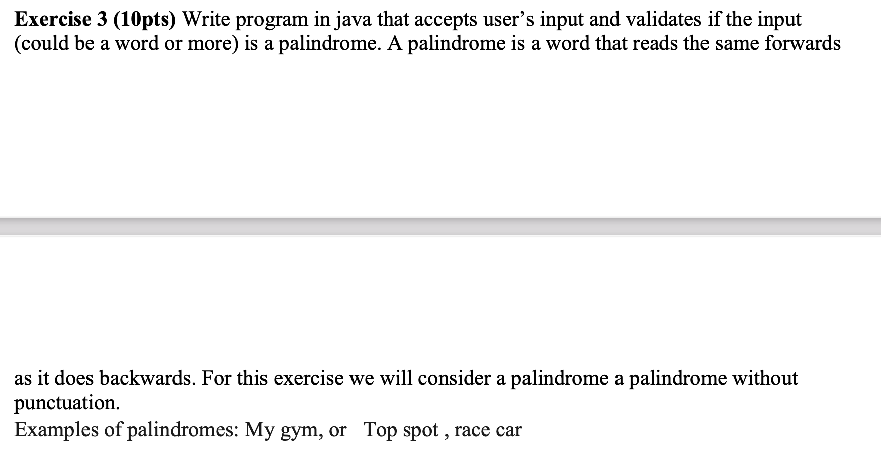  Java Program Exercise 3 (10pts) Write program in java that accepts