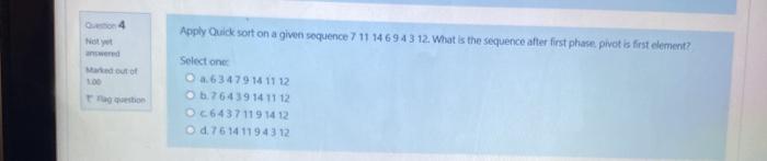  4 Nett wered Apply Quick sort on a given sequence 711