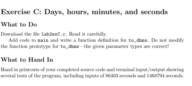 This is a practice problem of C programming, answer is better with