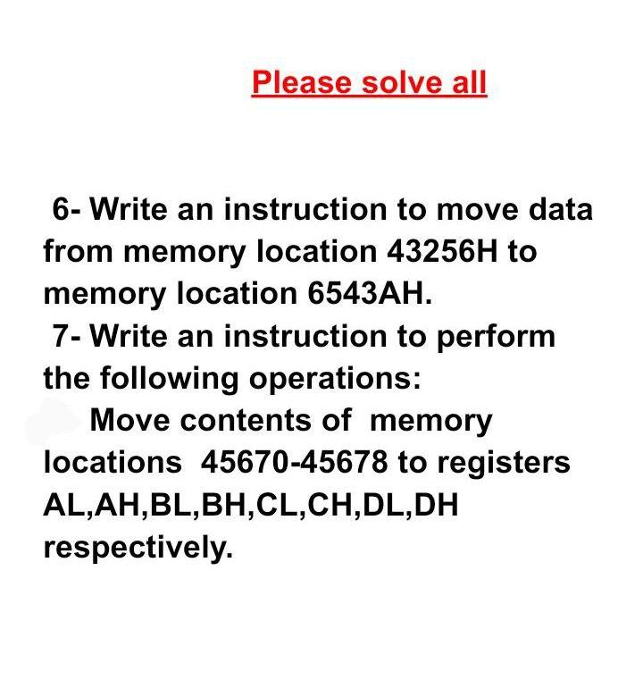  Please solve all 6- Write an instruction to move data from