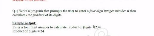  Q1) Write a program that prompts the user to enter a