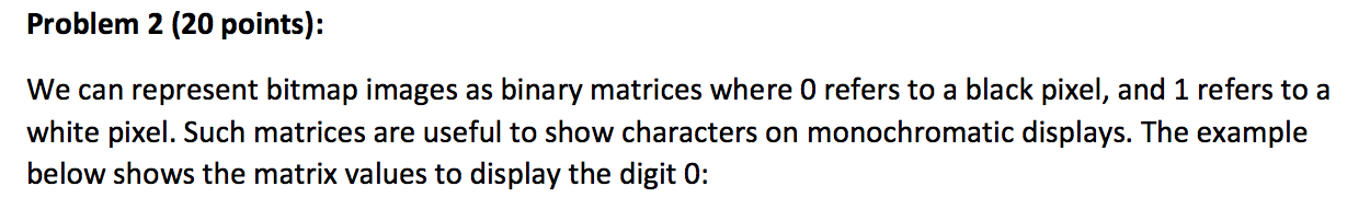 Using pseudocode or Java Problem 2 (20 points): We can represent bitmap