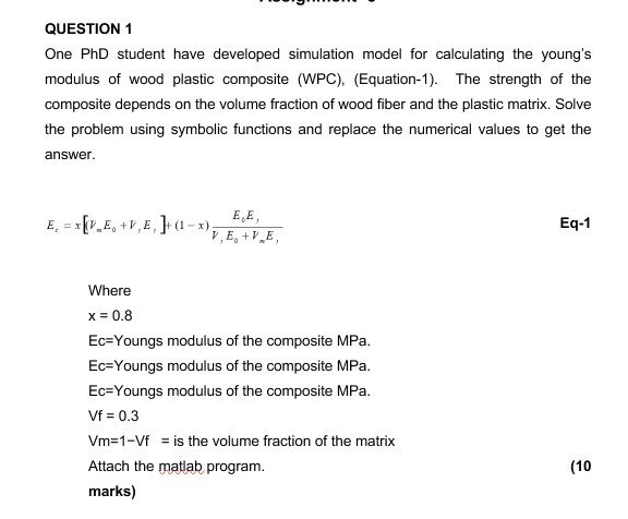  QUESTION 1 One PhD student have developed simulation model for calculating