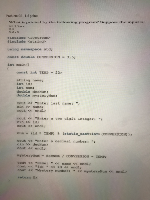  What is printed by the following program? Suppose the input is: