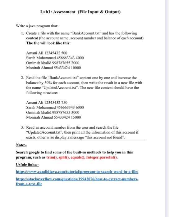  Labl: Assessment (File Input & Output) Write a java program that: