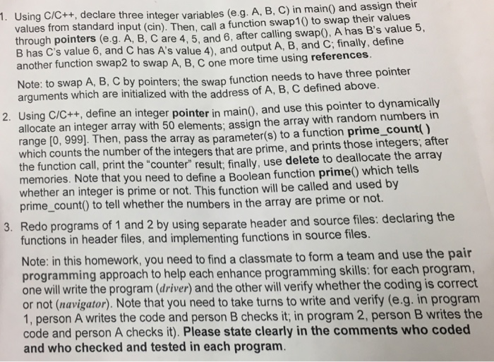  Using C/C++, declare three integer variables (e.g. A, B, C) in