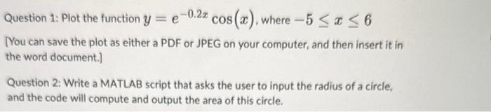  Question 1: Plot the function y=e0.2xcos(x), where 5x6 [You can save