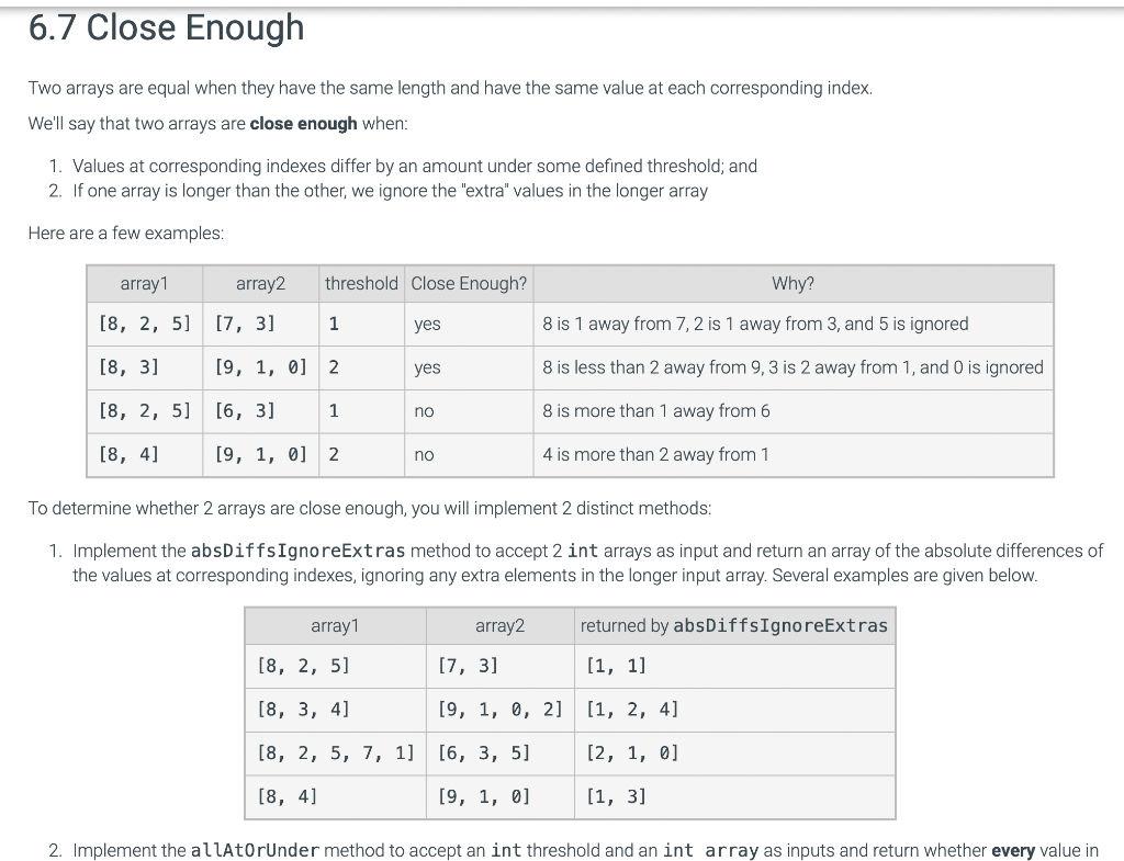 Solve this in java please! 6.7 Close Enough Two arrays are equal