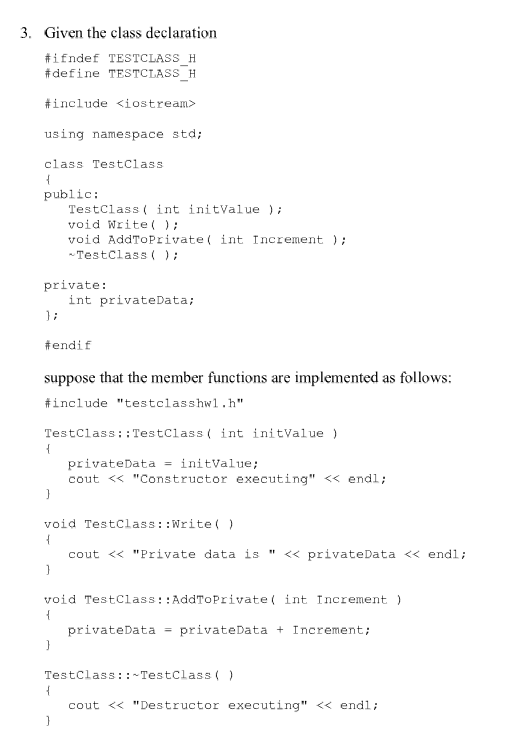 IT hw help 3. Given the class declaration #ifndef TESTCLASS H define